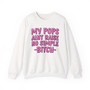 My Pops Aint Raise No Simple Bitch  - Sweatshirt (pink print)