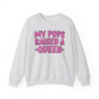 My Pops Raised A Queen  - Sweatshirt (pink print)