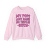 My Pops Aint Raise No Triflin Bitch  - Sweatshirt (pink print)
