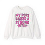 My Pops Raised A Strong Bitch  - Sweatshirt (pink print)