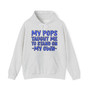 My Pops Taught Me To Stand On Own (Blue Print) - Hoodie