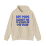 My Pops Taught Me To Stand On Own (Blue Print) - Hoodie