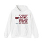If You Like Wine More Than People We Related - Hoodie (#2)