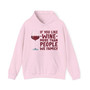 If You Like Wine More Than People We Family - Hoodie (#2)