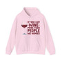 If You Luv Wine More Than People We Homies - Hoodie (#2)