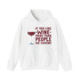 If You Like Wine More Than People We Cousins - Hoodie (#2)