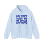 My Pops Taught Me To Speak My Truth (Blue Print) - Hoodie