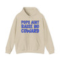 Pops Aint Raise No Coward (Blue Print) - Hoodie