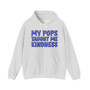My Pops Taught Me Kindness (Blue Print) - Hoodie