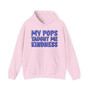 My Pops Taught Me Kindness (Blue Print) - Hoodie