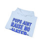 Pops Aint Raise No Hater (Blue Print) - Hoodie
