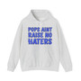 Pops Aint Raise No Haters (Blue Print) - Hoodie