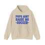 My Pops Aint Raise No Sucker (Blue Print) - Hoodie