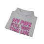 My Pops Still 'Bout That Life - Hoodie (pink print)