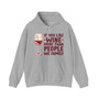 If You Like Wine More Than People We Family - Hoodie