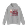 If You Luv Wine More Than People We Family - Hoodie