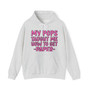 My Pops Taugh Me How To Get Paper - Hoodie (pink print)