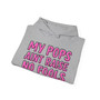 My Pops Aint Raise No Fools - Hoodie (pink print)