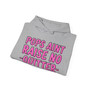 Pops Aint Raise No Quitter - Hoodie (pink print)