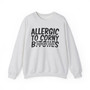 Allergic To Corny Bitches -Sweatshirt (blurred)