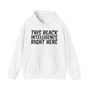 This Black Intelligence Right Here - Hoodie