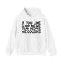 If You Like Sour More Than People We Cousins - Hoodie