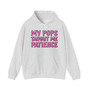 My Pops Taught Me Patience - Hoodie (pink print)