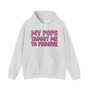 My Pops Taught Me To Forgive - Hoodie (pink print)