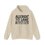 Allergic To Lame Bitches (blurred) - Hoodie