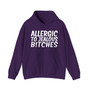 Allergic To Jealous Bitches - Hoodie