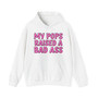 My Pops Raised A Bad Ass - Hoodie (pink print)