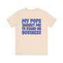 My Pops Taught Me To Stand On Business (Blue Print) T-shirt