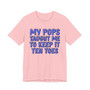 My Pops Taught Me To Keep It Ten Toes (Blue Print) T-shirt