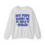 My Pops Taught Me To Hold It Down (Blue Print) - Sweatshirt