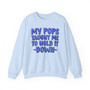 My Pops Taught Me To Hold It Down (Blue Print) - Sweatshirt