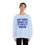 My Pops Taught Me To Hold It Down (Blue Print) - Sweatshirt