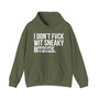 I Don't Fuck Wit Sneaky Bitches -Hoodie (blurred print)