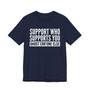 Support Whoever Supports You Ghost Err'one Else T-shirt (block)
