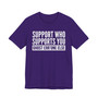 Support Whoever Supports You Ghost Err'one Else T-shirt (block)