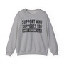Support Who Supports You Ghost Err'one Else - Sweatshirt (block)