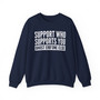 Support Who Supports You Ghost Err'one Else - Sweatshirt (block)