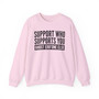 Support Who Supports You Ghost Err'one Else - Sweatshirt (block)
