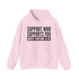 Support Whoever Supports You, Ghost Err'one Else - Hoodie (block)