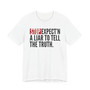 Stop Expect'n A Liar To Tell The Truth - T-shirt