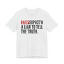 Stop Expect'n A Liar To Tell The Truth - T-shirt