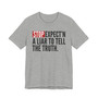 Stop Expect'n A Liar To Tell The Truth - T-shirt