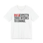 Stop Expect'n Toxic Bitches To Change - T-shirt 