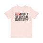 Stop Expect'n Err'Body To Be Solid Like You - T-shirt 