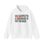 Stop Expect'n A Crackhead To Pay You Back - Hoodie
