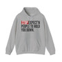 Stop Expect'n People To Hold You Down - Hoodie